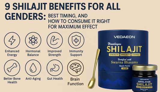 9 Shilajit Benefits for All Genders: Best Timing, and How to Consume It Right for Maximum Effect - Vedaeon
